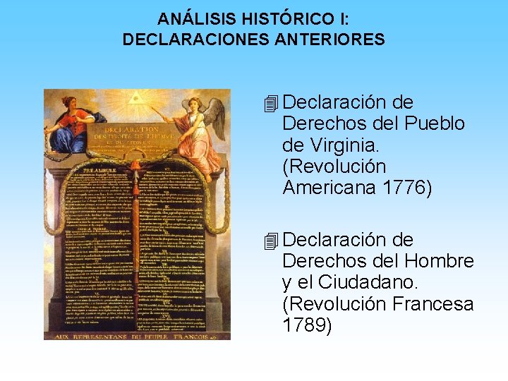 ANÁLISIS HISTÓRICO I: DECLARACIONES ANTERIORES 4 Declaración de Derechos del Pueblo de Virginia. (Revolución