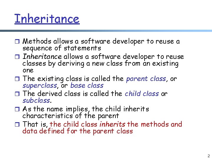 Inheritance r Methods allows a software developer to reuse a r r r sequence