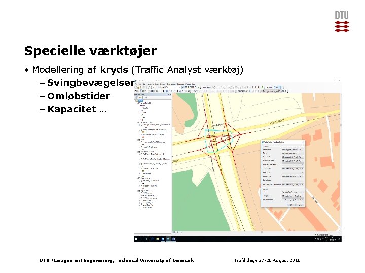 Specielle værktøjer • Modellering af kryds (Traffic Analyst værktøj) – Svingbevægelser – Omløbstider –