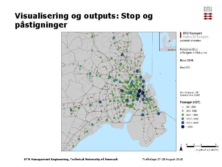Visualisering og outputs: Stop og påstigninger DTU Management Engineering, Technical University of Denmark Trafikdage