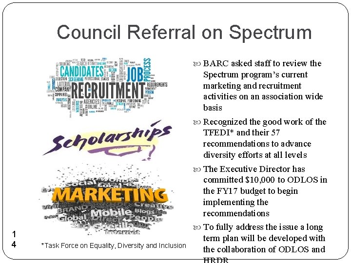 Council Referral on Spectrum BARC asked staff to review the Spectrum program’s current marketing