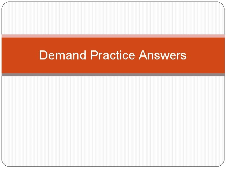 Demand Practice Answers 