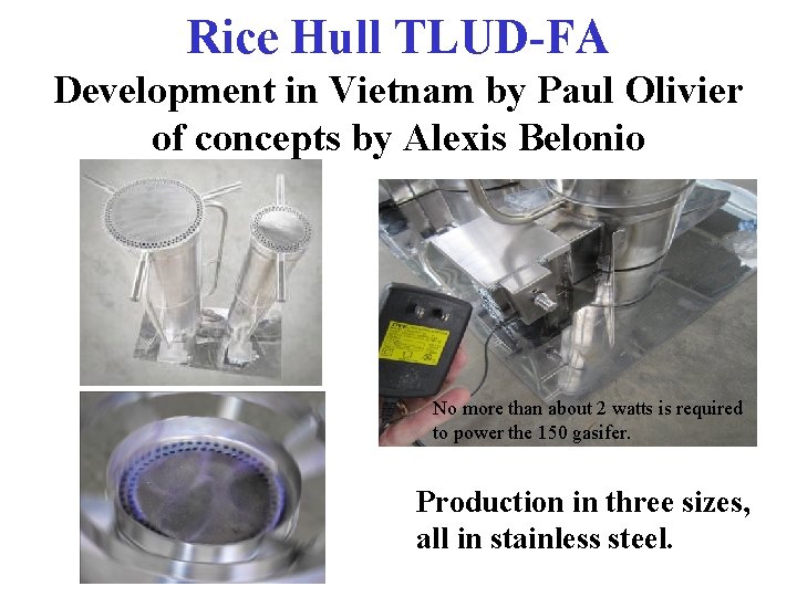 Rice Hull TLUD-FA Development in Vietnam by Paul Olivier of concepts by Alexis Belonio