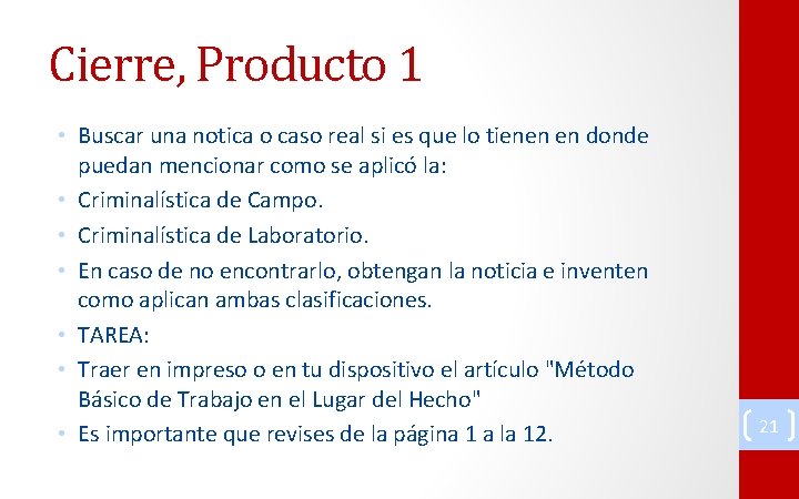 Cierre, Producto 1 • Buscar una notica o caso real si es que lo