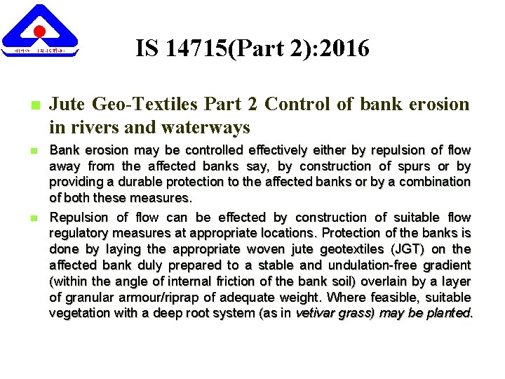 IS 14715(Part 2): 2016 n n n Jute Geo-Textiles Part 2 Control of bank