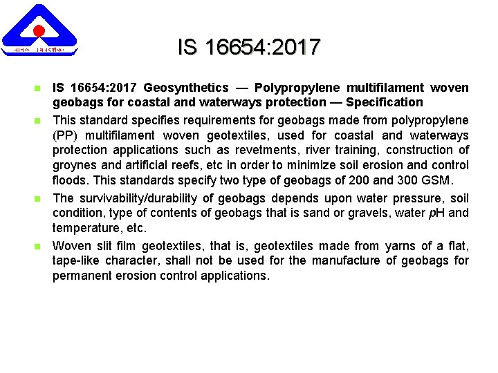 IS 16654: 2017 n n IS 16654: 2017 Geosynthetics — Polypropylene multifilament woven geobags