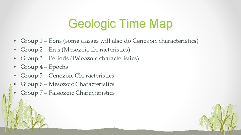 Geologic Time Map • • Group 1 – Eons (some classes will also do