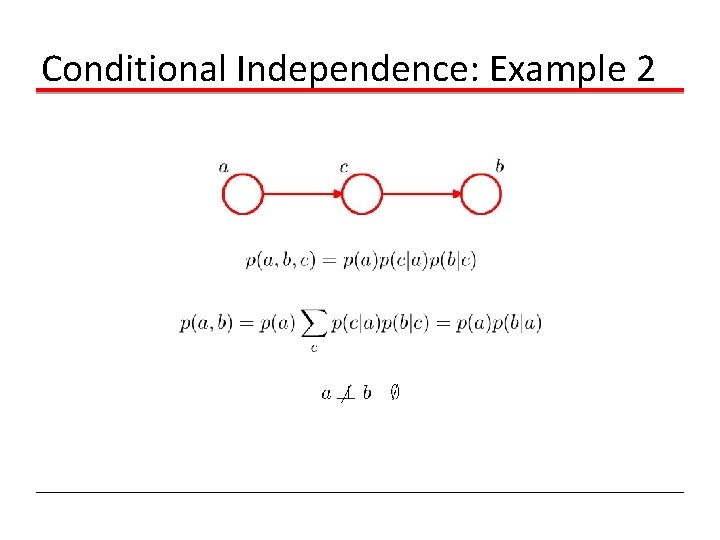 Conditional Independence: Example 2 