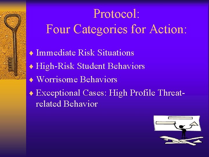 Protocol: Four Categories for Action: ¨ Immediate Risk Situations ¨ High-Risk Student Behaviors ¨