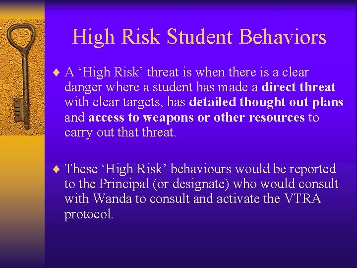 High Risk Student Behaviors ¨ A ‘High Risk’ threat is when there is a