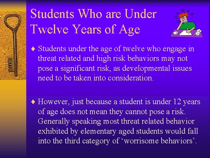 Students Who are Under Twelve Years of Age ¨ Students under the age of