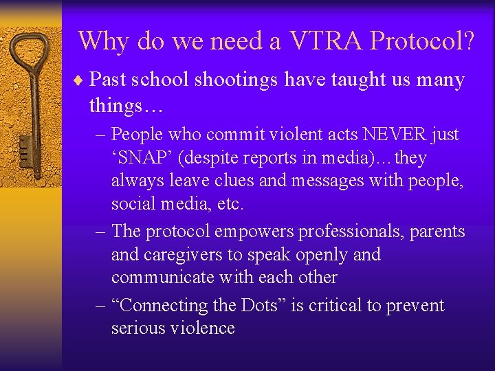 Why do we need a VTRA Protocol? ¨ Past school shootings have taught us