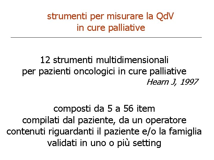 strumenti per misurare la Qd. V in cure palliative 12 strumenti multidimensionali per pazienti