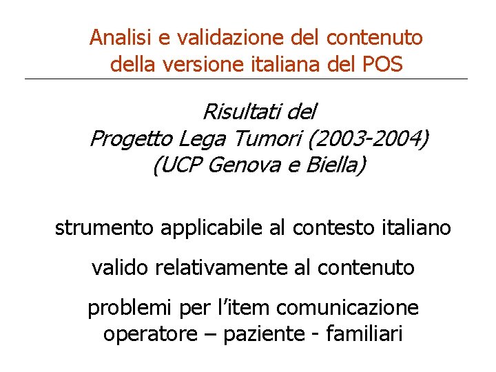 Analisi e validazione del contenuto della versione italiana del POS Risultati del Progetto Lega