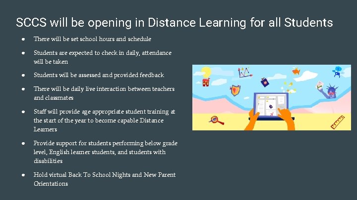 SCCS will be opening in Distance Learning for all Students ● There will be