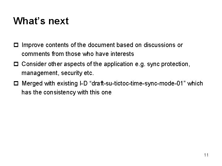 What’s next p Improve contents of the document based on discussions or comments from