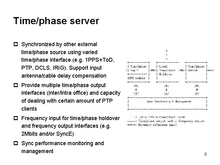 Time/phase server p Synchronized by other external time/phase source using varied time/phase interface (e.