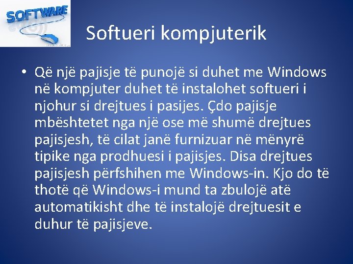 Softueri kompjuterik • Që një pajisje të punojë si duhet me Windows në kompjuter