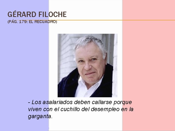 GÉRARD FILOCHE (PÁG. 179: EL RECUADRO) - Los asalariados deben callarse porque viven con
