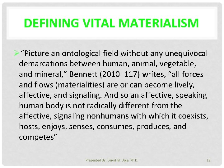 DEFINING VITAL MATERIALISM Ø“Picture an ontological field without any unequivocal demarcations between human, animal,