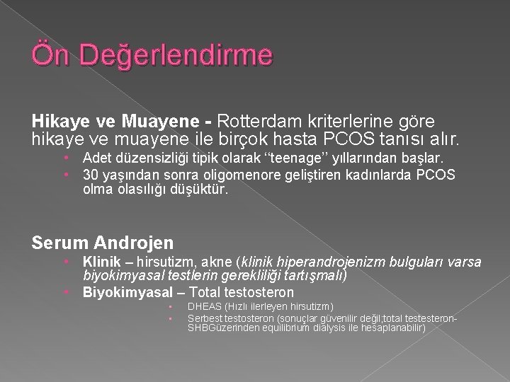 Ön Değerlendirme Hikaye ve Muayene - Rotterdam kriterlerine göre hikaye ve muayene ile birçok