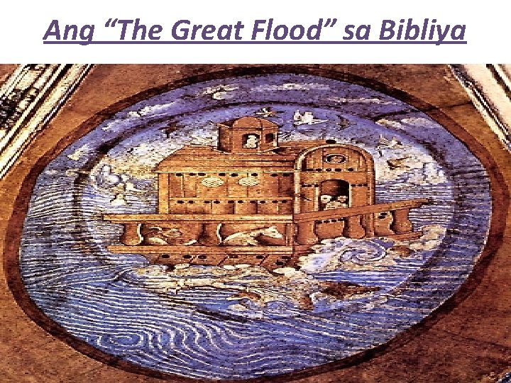 Ang “The Great Flood” sa Bibliya 