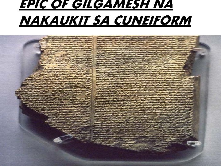 EPIC OF GILGAMESH NA NAKAUKIT SA CUNEIFORM 