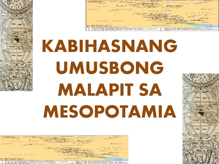 KABIHASNANG UMUSBONG MALAPIT SA MESOPOTAMIA 