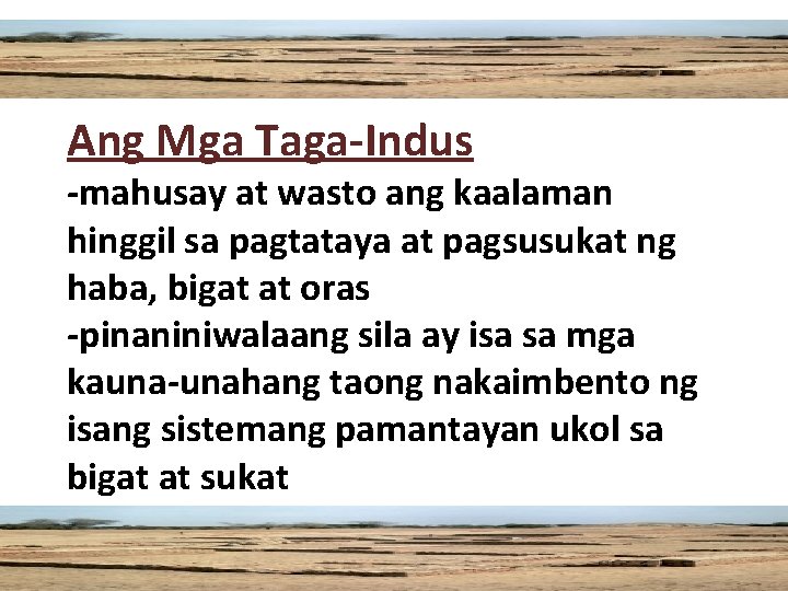 Ang Mga Taga-Indus -mahusay at wasto ang kaalaman hinggil sa pagtataya at pagsusukat ng