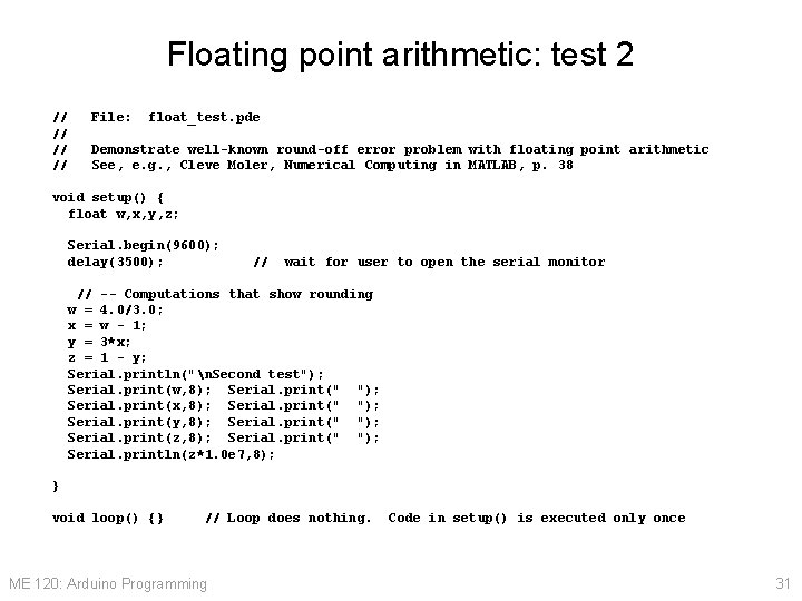 Floating point arithmetic: test 2 // // File: float_test. pde Demonstrate well-known round-off error