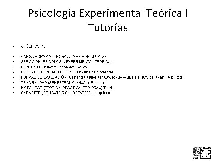 Psicología Experimental Teórica I Tutorías • CRÉDITOS: 10 • • CARGA HORARIA: 1 HORA