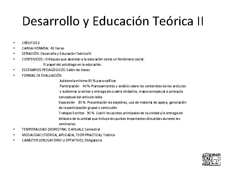 Desarrollo y Educación Teórica II • CRÈDITOS 6 • CARGA HORARIA: 48 horas •