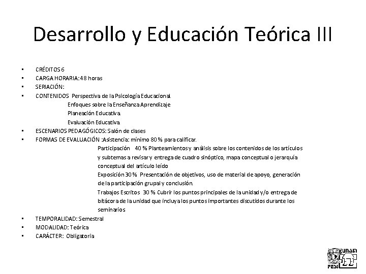 Desarrollo y Educación Teórica III • CRÉDITOS 6 • CARGA HORARIA: 48 horas •