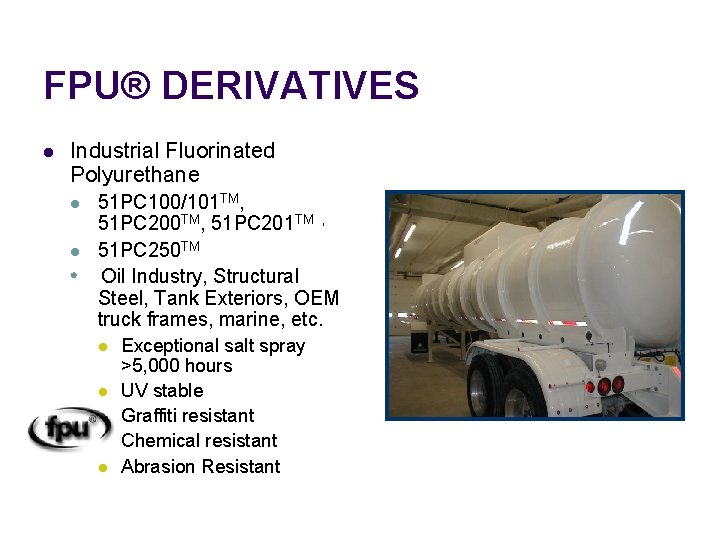 FPU® DERIVATIVES l Industrial Fluorinated Polyurethane l l l 51 PC 100/101 TM, 51