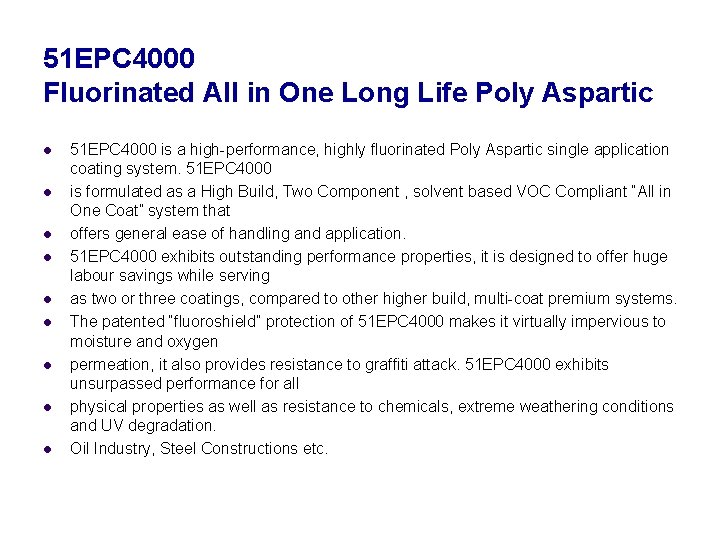 51 EPC 4000 Fluorinated All in One Long Life Poly Aspartic l l l