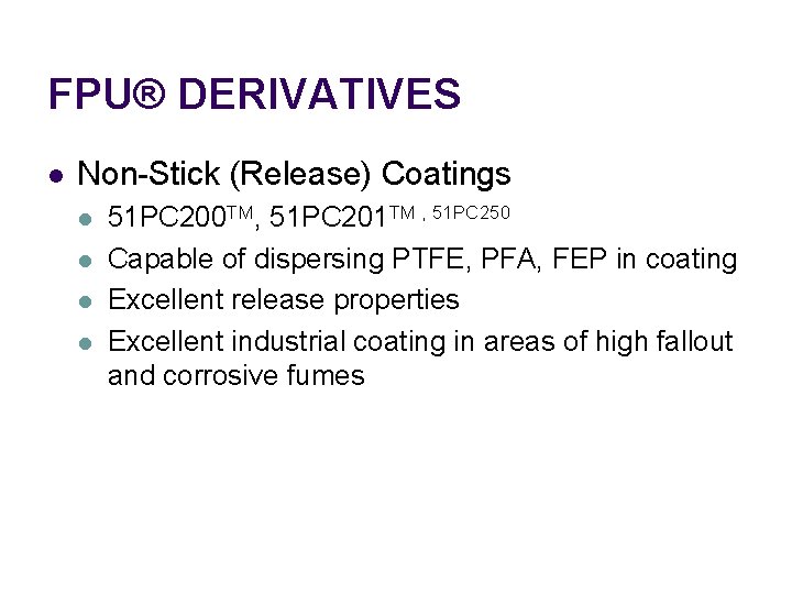 FPU® DERIVATIVES l Non-Stick (Release) Coatings l l 51 PC 200 TM, 51 PC