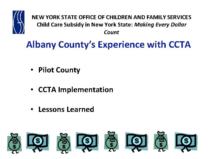 NEW YORK STATE OFFICE OF CHILDREN AND FAMILY SERVICES Child Care Subsidy in New