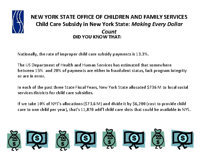 * NEW YORK STATE OFFICE OF CHILDREN AND FAMILY SERVICES Child Care Subsidy in
