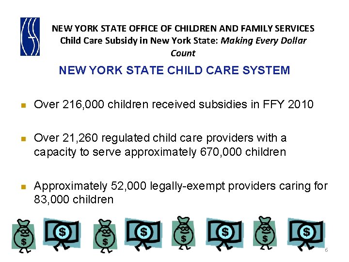 NEW YORK STATE OFFICE OF CHILDREN AND FAMILY SERVICES Child Care Subsidy in New