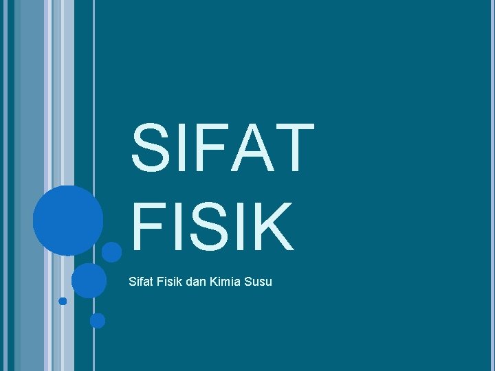 SIFAT FISIK Sifat Fisik dan Kimia Susu 