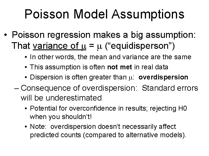 Poisson Model Assumptions • Poisson regression makes a big assumption: That variance of m Poisson Model Assumptions • Poisson regression makes a big assumption: That variance of m