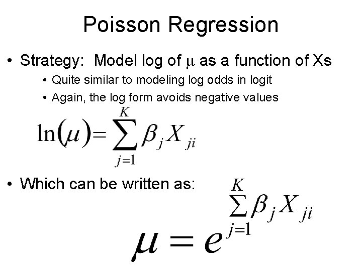 Poisson Regression • Strategy: Model log of m as a function of Xs • Poisson Regression • Strategy: Model log of m as a function of Xs •