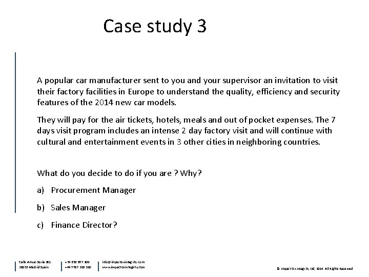 Case study 3 A popular car manufacturer sent to you and your supervisor an