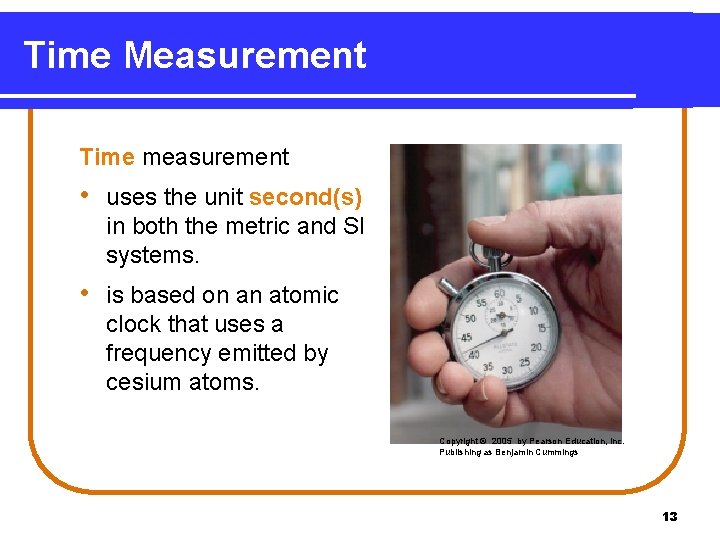 Time Measurement Time measurement • uses the unit second(s) in both the metric and