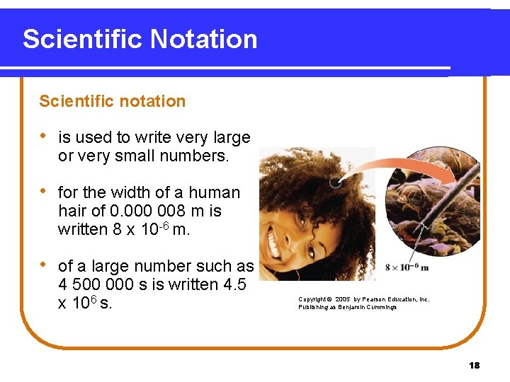 Scientific Notation Scientific notation • is used to write very large or very small