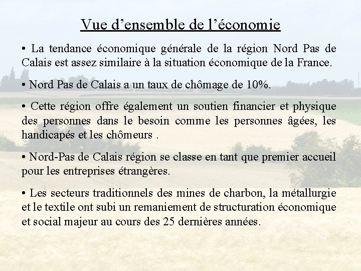 Vue d’ensemble de l’économie • La tendance économique générale de la région Nord Pas