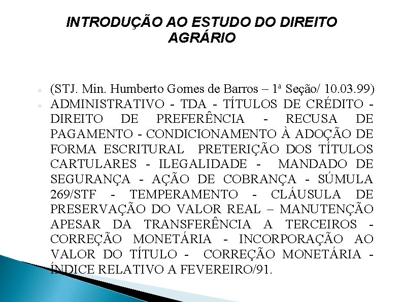 INTRODUÇÃO AO ESTUDO DO DIREITO AGRÁRIO (STJ. Min. Humberto Gomes de Barros – 1ª