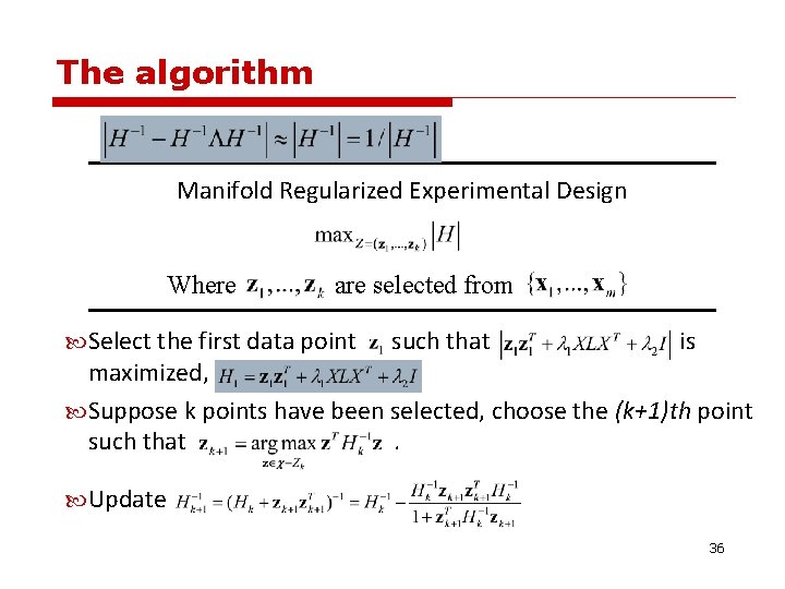 The algorithm Manifold Regularized Experimental Design Where are selected from Select the first data The algorithm Manifold Regularized Experimental Design Where are selected from Select the first data