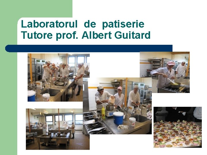 Laboratorul de patiserie Tutore prof. Albert Guitard 
