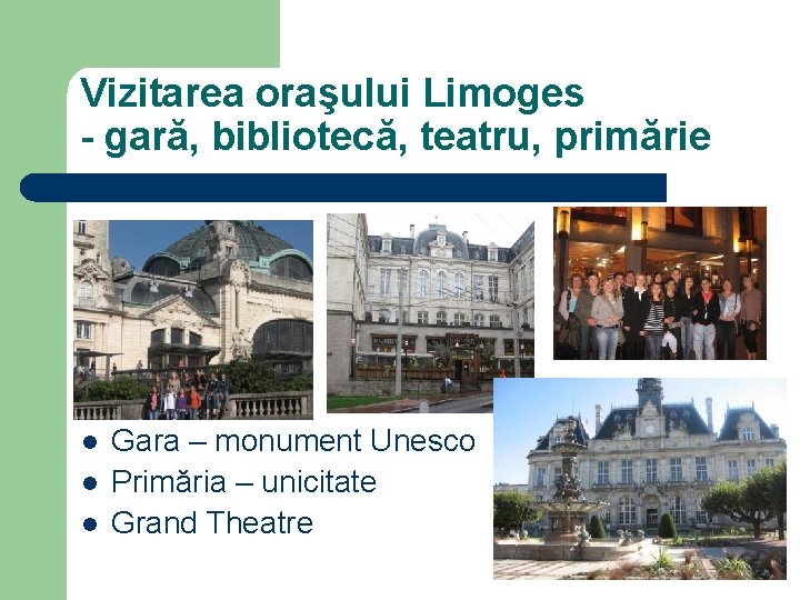 Vizitarea oraşului Limoges - gară, bibliotecă, teatru, primărie l l l Gara – monument